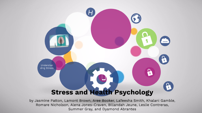 Stress and Health Psychology by Jasmine Patton on Prezi