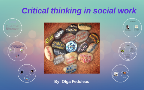 the process of critical thinking employs quizlet social work