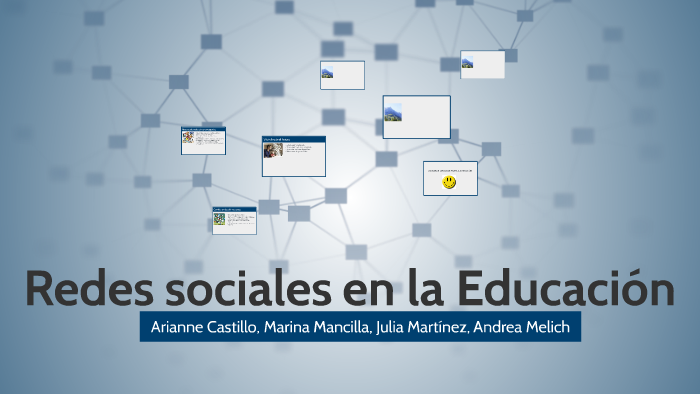Redes sociales en la Educación by Juuls Drmp on Prezi