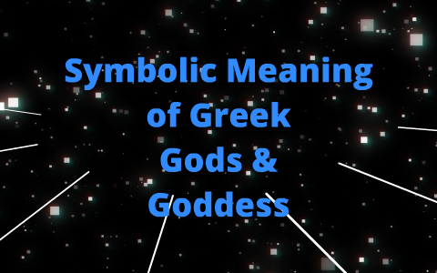 Symbolic Meaning of Greek Gods and Goddess by Alisha Hernandez on Prezi