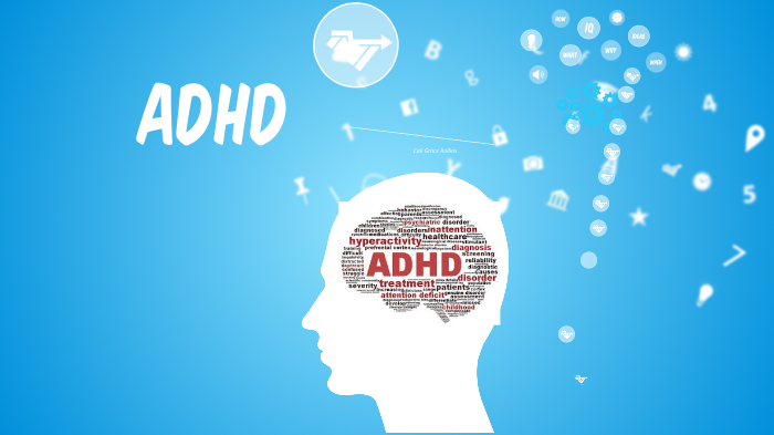 ADHD by cali Rollins on Prezi