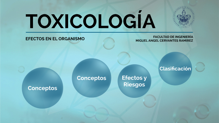 Toxicologia y sus Efectos en el Organismo by Miguel Cervantes on Prezi