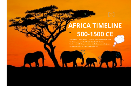 Africa Timeline 500-1500 by Sbedz JTHCL on Prezi