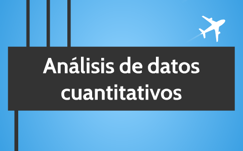 Análisis de datos cuantitativos by Jhoanna Rivera on Prezi