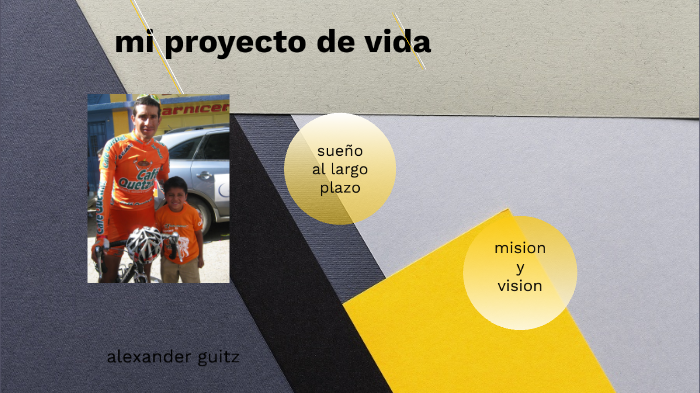 proyecto de vida by alexander guitz on Prezi