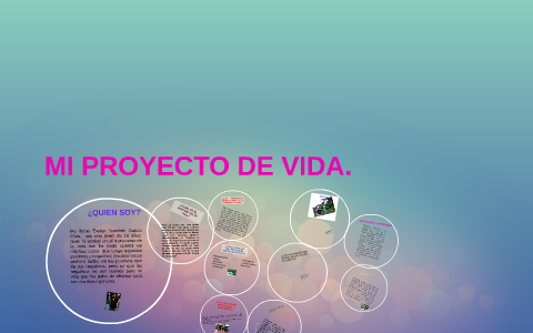 MI PROYECTO DE VIDA. by luis garcia elias on Prezi