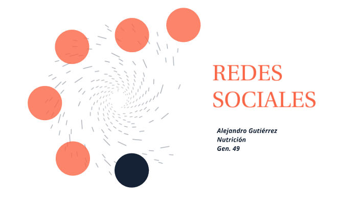 REDES SOCIALES by Alejandro Gutiérrez on Prezi