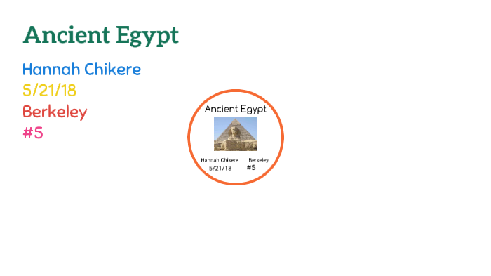 Ancient Egypt by HANNAH CHIKERE on Prezi