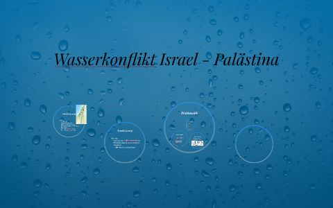 Wasserkonflikt Israel Palastina By Katha M On Prezi Next