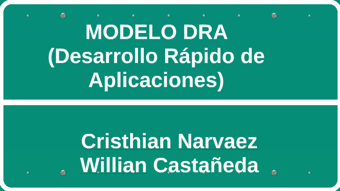 MODELO DRA (Desarollo Rápido de Aplicaciones by Willian Alonso Castañeda on  Prezi Next