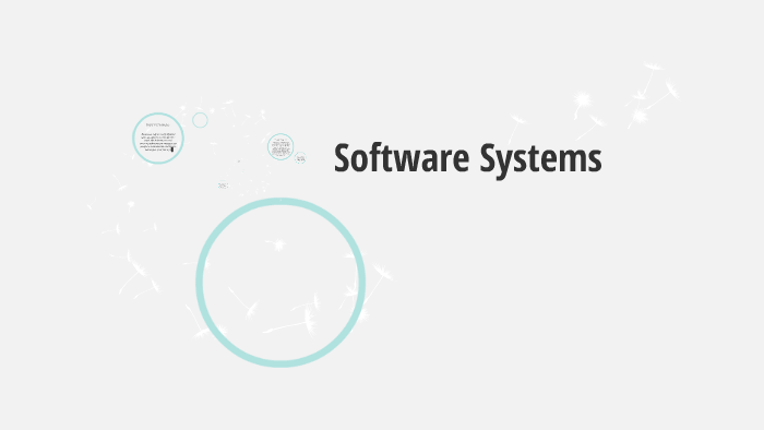 Software Systems by danielle peters on Prezi