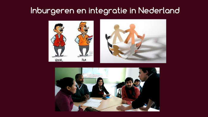 Inburgeren En Integratie In Nederland By Iman E On Prezi