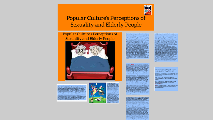 Popular Cultures Perception Of Sexuality And Elderly People By Ricardo Varcasia On Prezi 1712