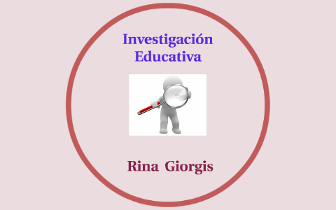 Historia De La Investigación Educativa By Rina Giorgis