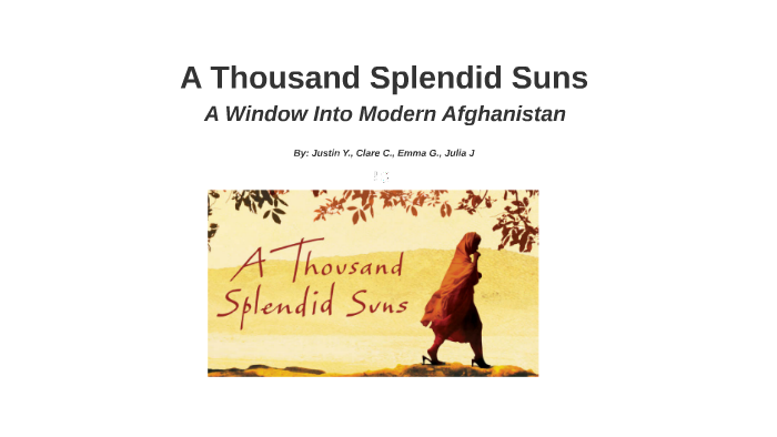 Thousand Splendid Suns Project by Justin Yu on Prezi