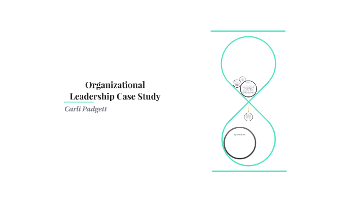 organizational leadership case study