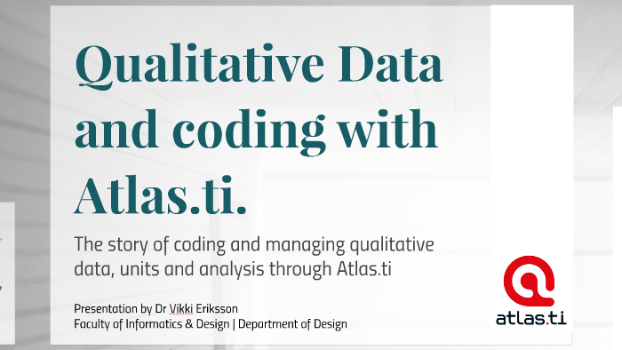 Atlas.ti and Qualitative Data Analysis by V du Preez on Prezi