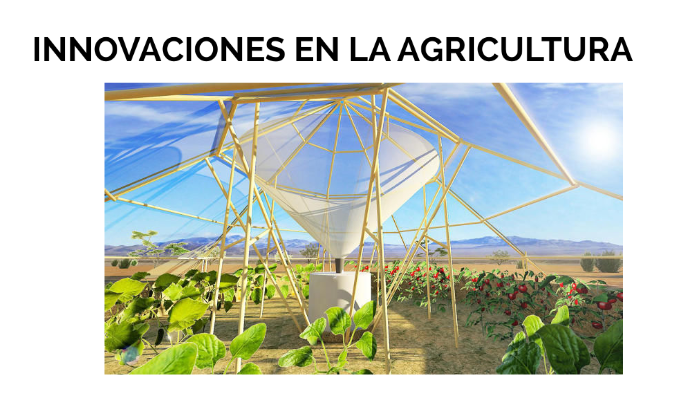 Innovación De La Agricultura By Sol Soriano On Prezi