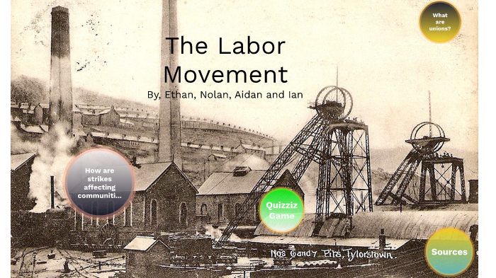 Labor Movement by Ian Dando on Prezi