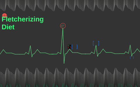 Fletcherizing Diet by lisandro perez on Prezi