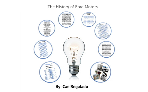 The History of Ford Motor Company by Cae Regalado on Prezi