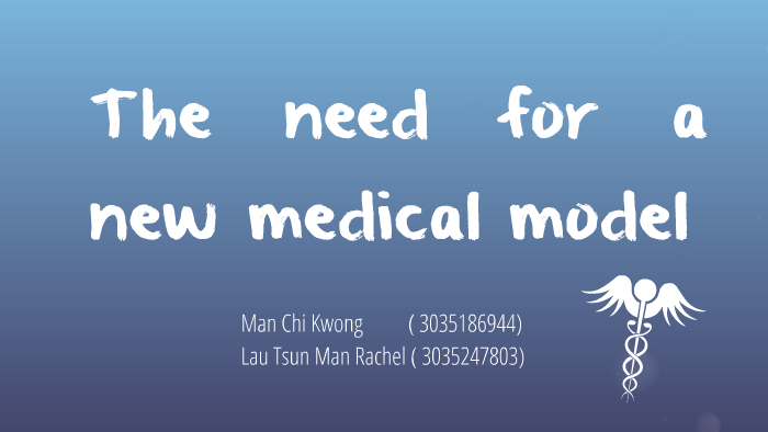 The Need For A New Medical Model By Rachel Lau On Prezi 