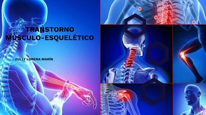 TRASTORNO MUSCULO-ESQUELÉTICO by Lorena Marin on Prezi