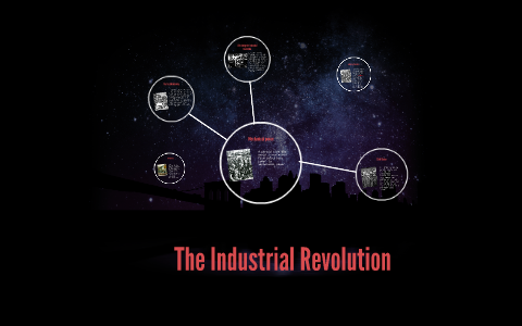 The Industrial Revolution by Giovanni Garcia on Prezi