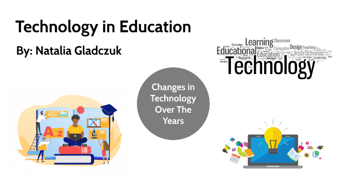 Technology in Education by Natalia Gladczuk on Prezi
