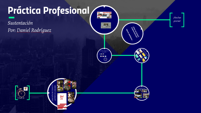 Práctica Profesional by Daniel Rodriguez on Prezi