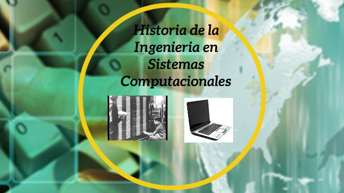 Historia De La Ingenieria En Sistemas Computacionales By Jose Hernandez Arevalo 3766