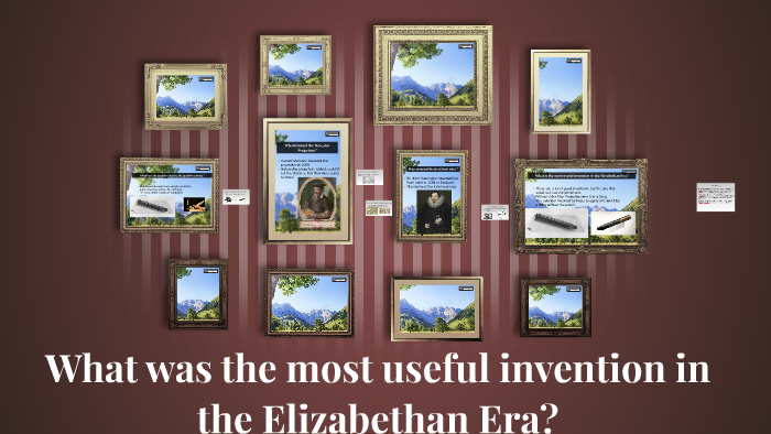 Most of significant the was the period elizabethan what invention About the