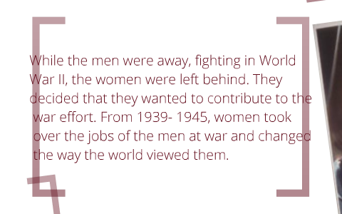 The Role of Women in World War II by Lauren Barringhaus on Prezi