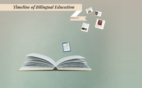 Timeline of Bilingual Education by Melissa Perez on Prezi
