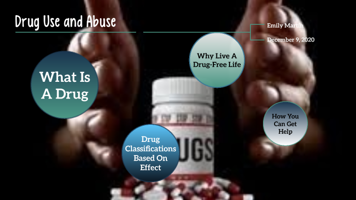Drug Use and Abuse by Emily Martin on Prezi
