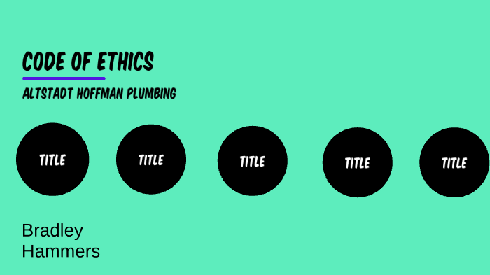Ethics Project by Brad Hammers on Prezi