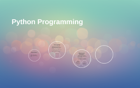Python Programming by Rebecca Orr on Prezi