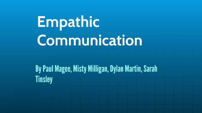 Empathic Communication by Sarah Tinsley on Prezi