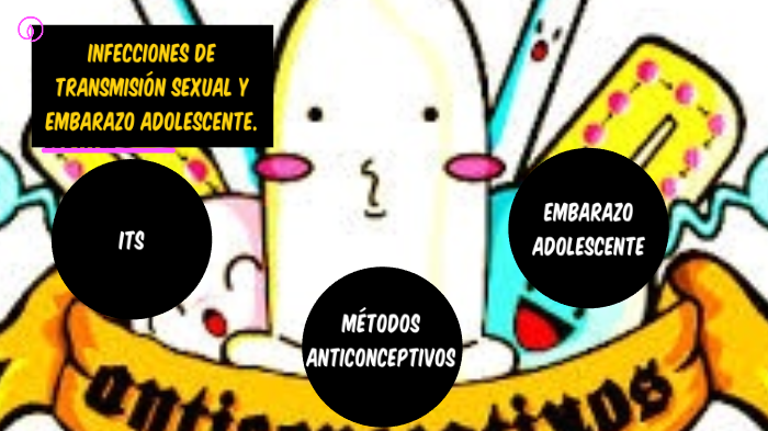 “Prevención del embarazo no deseado y de las infecciones de transmisión sexual en adolescentes”