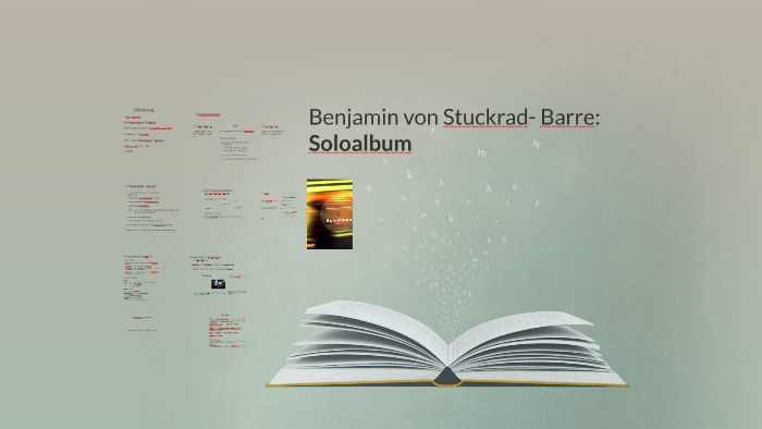 Soloalbum Benjamin Von Stuckrad-barre Benjamin von Stuckrad- Barre: Soloalbum by Tobias Mezger on Prezi