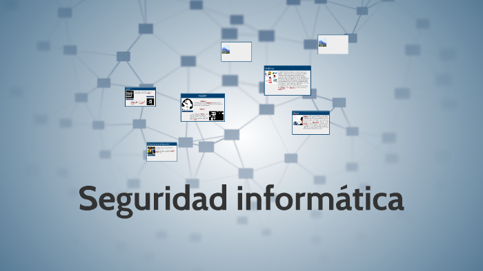 Seguridad informatica by Marcos rodriguez on Prezi