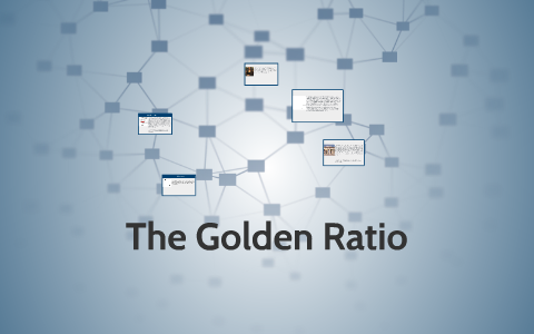 The Golden Ratio by mirazul haque on Prezi