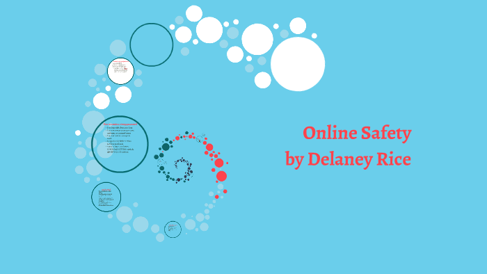 Online Safety by Delaney Rice on Prezi