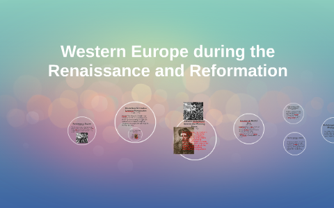 Western Europe during the Renaissance and Reformation by Alexa Hoover ...