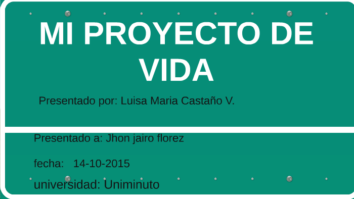MI PROYECTO DE VIDA by Andrea Carolina Aboultaif Cifuentes on Prezi