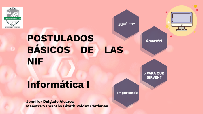 Postulados básicos de las NIF by Jennifer Delgado on Prezi