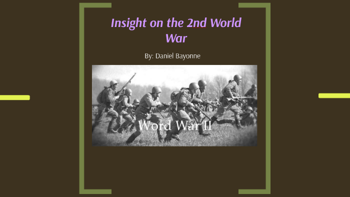 World War II Presentation Project by Daniel Bayonne on Prezi