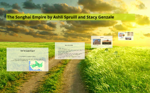 Visit The Songhai Empire! by Ashli Spruill on Prezi