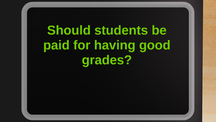 should-students-be-paid-for-having-good-grades-by-mireya-espinoza