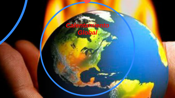Calentamiento Global by Hector Manuel Hernandez Hernandez on Prezi